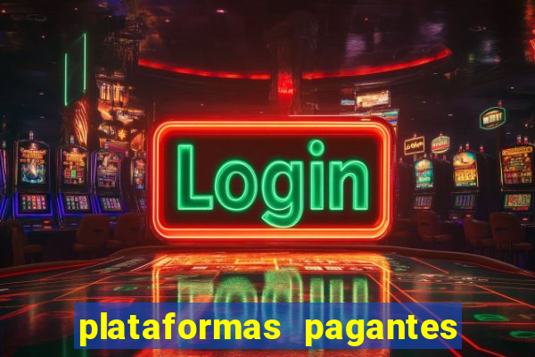 plataformas pagantes fortune tiger